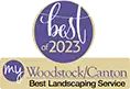 Best of 2023 - My Woodstock/Canton - Best Landscaping Service